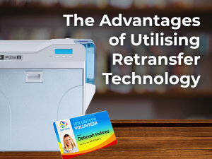 The Advantages of Utilising Retransfer Technology The Advantages of Utilising Retransfer Technology