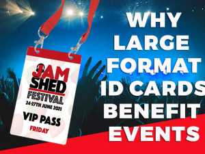 Why Large Format ID Cards Benefit Events