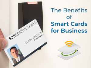 The Benefits of Smart Cards for Business The Benefits of Smart Cards for Business